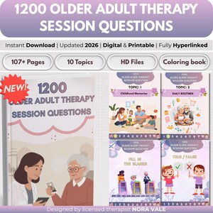 May include: A digital therapy resource titled 1200 Older Adult Therapy Session Questions, featuring 107+ pages, 10 topics, and a coloring book. The cover displays an illustration of a therapist and an older adult, with additional page previews showing childhood memories, daily routines, fill in the blanks, and true or false activities.