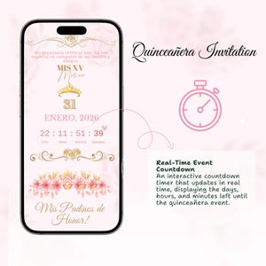 May include: A digital quincea&ntilde;era invitation displayed on a smartphone. The design features a pink floral background, gold accents, and the text "MIS XV" with a crown. Includes a real-time event countdown.