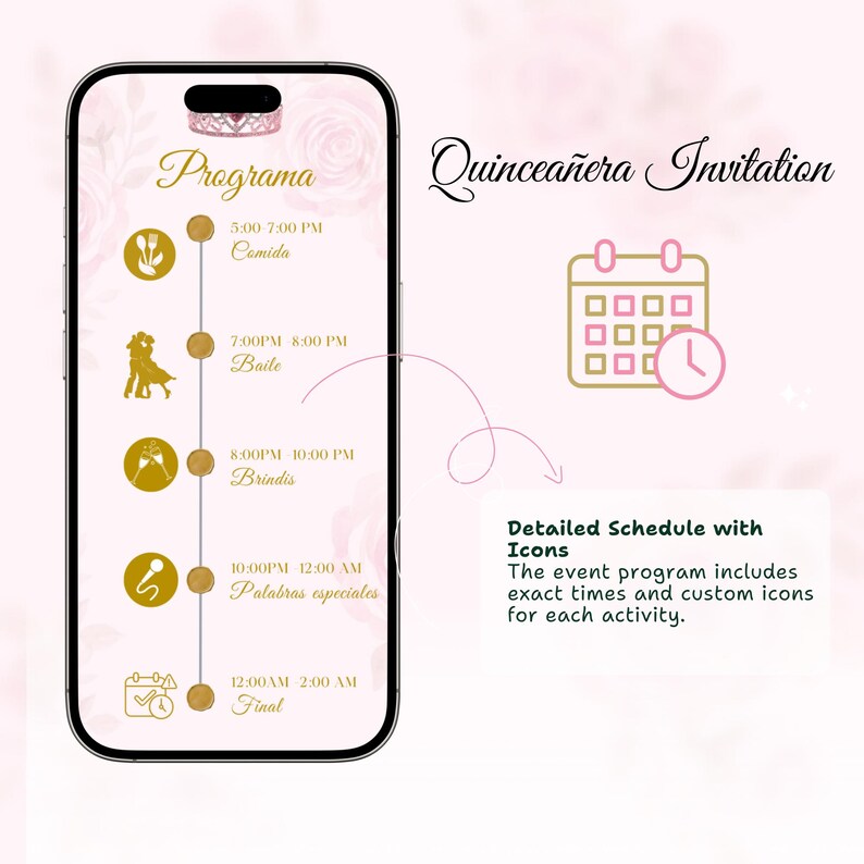 May include: A digital Quincea&ntilde;era invitation on a smartphone screen. The design features a pink floral background with gold accents. The invitation includes a detailed schedule with icons and text in Spanish, and the words "Quincea&ntilde;era Invitation".