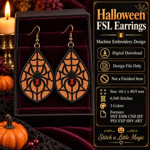 May include: A pair of teardrop-shaped earrings featuring a black spider web embroidery design on an orange background with a red hourglass detail. The text reads Halloween FSL Earrings, Machine Embroidery Design, Digital Download, Design File Only, Not a Finished Item, Size: 66.1 x 40.9 mm, 6,540 Stitches, 3 Colors, Formats: DST EMB CND JEF PES EXP SHV ART, Stitch a Little Magic.