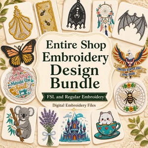 Op de afbeelding: Een verzameling digitale borduurontwerpen, waaronder een vlinder, dromenvanger en een koala. De tekst luidt "Entire Shop Embroidery Design Bundle" en "Digital Embroidery Files". Ontwerpen omvatten een bij, kasteel en een kat in een kopje.