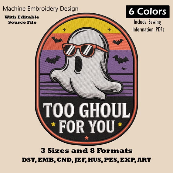 Ghost Embroidery Design: 'Too Ghoul For You' Halloween Patch (DST, PES File)