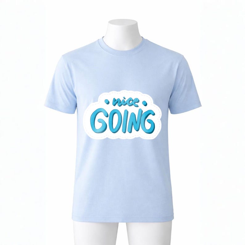 Nice Going PNG – Motivational Sticker Quote Design - Etsy