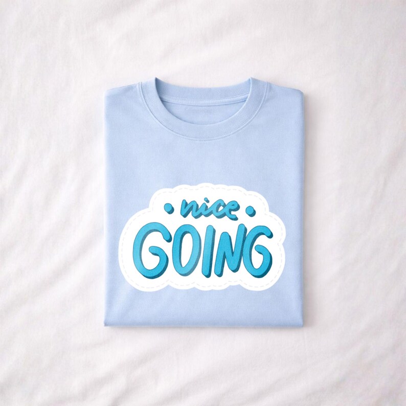 Nice Going PNG – Motivational Sticker Quote Design - Etsy