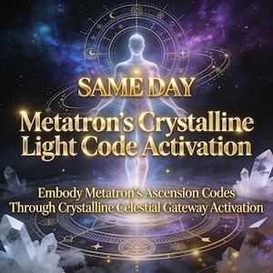 Puede incluir: Gráfico digital con tema celestial. La imagen presenta una figura humana brillante con el texto "SAME DAY Metatron's Crystalline Light Code Activation". Texto adicional dice "Embody Metatron's Ascension Codes Through Crystalline Celestial Gateway Activation."