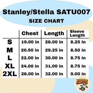 May include: A size chart for Stanley/Stella SATU007 apparel. The chart displays chest, length, and sleeve length measurements in inches for sizes S to 2XL. The image includes the text "SIZE CHART" and the logo for YOURMEME SHIRTS24.