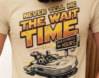Disney Star Wars Tee Cotton Theme Park Shirt Never Tell Me the Wait Time