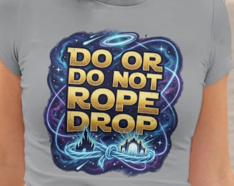 Rope Drop Shirt, Funny Theme Park Tee, Park Dad Gift, Galaxy Humor Shirt, Vacation Shirt