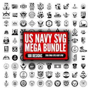 May include: A collection of 100 US Navy SVG designs in black and white. The designs include anchors, eagles, flags, and text such as "US Navy" and "Navy Force". The image also includes the text "US Navy SVG Mega Bundle".