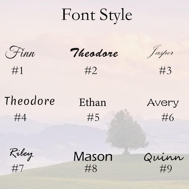 May include: A graphic showcasing various font styles with the title "Font Style." The image displays nine different names, each in a unique font, with corresponding numbers. Names include Finn, Theodore, Jasper, Ethan, Avery, Riley, Mason, and Quinn. A tree and a landscape background are also visible.