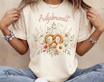 Aufgebrezelt Oktoberfest Tshirt, Breze Oktoberfest Shirt, Wiesn Volksfest T-Shirt, Biergarten Festzelt Outfit, Oktoberfest Bayern Brezel Top