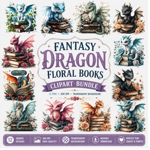 May include: A digital clipart bundle featuring twelve illustrations of small dragons perched on stacks of books surrounded by flowers. The central text reads FANTASY DRAGON FLORAL BOOKS CLIPART BUNDLE, 12 PNG, 300 DPI, TRANSPARENT BACKGROUND, and 12 UNIQUE DESIGNS.