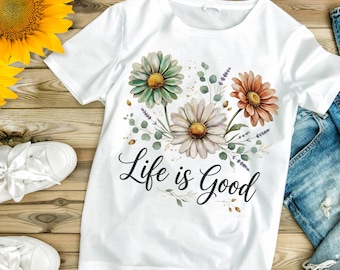 Het leven is goed PNG, positief citaat met madeliefjes en bloemen, preppy retro bloemen T-shirt, inspirerende zomerse esthetiek PNG, boho bloemen PG