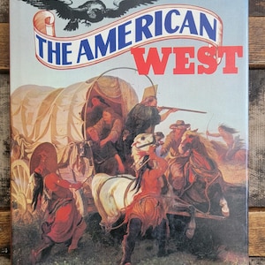The American West Book/ Hardback/ Cowboys/ Explorers/ Artwork/ Gold Rush/ Mormons