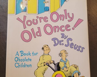 You&#39;re Only Old Once by Dr Seuss/1986/ Senior Humor