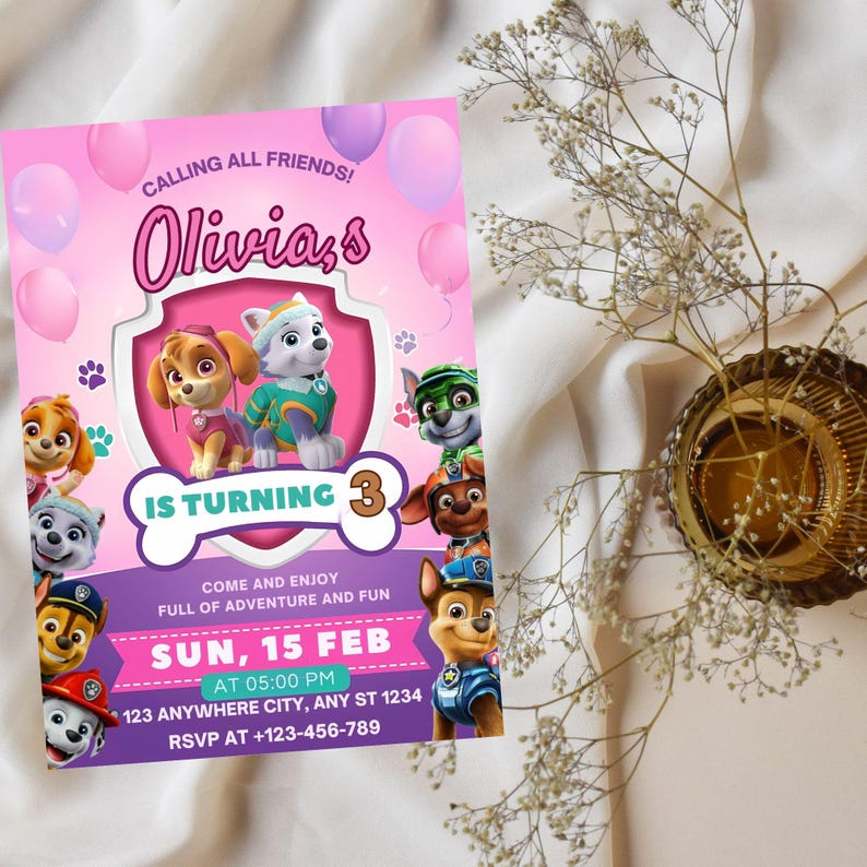 May include: A pink birthday party invitation featuring Paw Patrol characters. The invitation includes the text "Calling All Friends! Olivia's is Turning 3" and event details. Pink and purple balloons decorate the background.