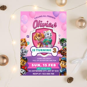 May include: A pink birthday party invitation featuring Paw Patrol characters. The invitation includes the text "Calling All Friends! Olivia's Is Turning 3" and event details. Pink and purple balloons decorate the top of the invitation.
