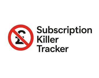 May include: A graphic featuring the text "Subscription Killer Tracker" alongside a red circle with a crossed-out pound sign. The text and symbol are black and red on a white background.