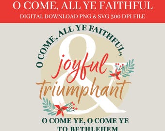 O Come All Ye Faithful PNG & SVG Digital Download
