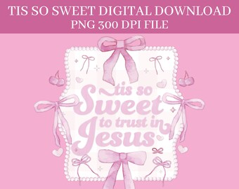 Coquette Tis So Sweet PNG DIGITAL DOWNLOAD