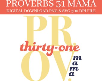 Proverbs 31 Mama PNG & SVG Digital Download