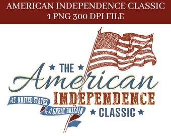 American Independence Classic 300 DPI PNG DIGITAL File
