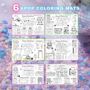 May include: Six KPOP coloring mats with the text "Happy Birthday" and various cartoon illustrations. Each mat features different activities and designs, perfect for kids' entertainment. The mats are surrounded by colorful confetti.