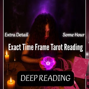 Puede incluir: Imagen que promociona una lectura de tarot de marco de tiempo exacto. La imagen presenta a una persona sosteniendo un orbe púrpura brillante, con texto que dice "Extra Detail", "Some Hour", "Exact Time Frame Tarot Reading" y "Deep Reading". Se ven dos velas encendidas.