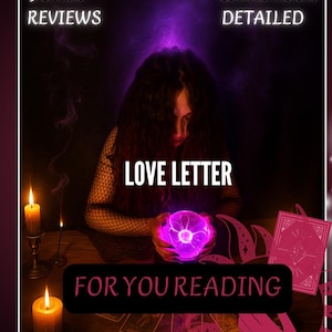 Puede incluir: Imagen con texto que dice "5 STAR REVIEWS" y "SAME HOUR DETAILED". Una persona sostiene un orbe púrpura brillante. También está presente el texto "LOVE LETTER" y "FOR YOU READING". Se ven velas encendidas y cartas del tarot.