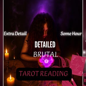 May include: A mystical image featuring a tarot reading theme. The image displays a person holding a glowing purple orb, with the words "DETAILED BRUTAL TAROT READING" in bold text. Lit candles and tarot cards are also visible.