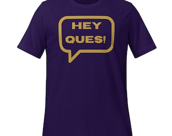 Omega Psi Phi Hey Ques-shirt