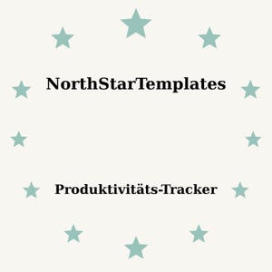 Op de afbeelding: Een lichtbeige achtergrond met een ring van turquoise sterren. De tekst "NorthStarTemplates" is gecentreerd boven de tekst "Produktivitäts-Tracker" in zwarte, schreefloze letter.