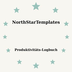 May include: A light beige background with a ring of teal stars surrounding the text "NorthStarTemplates" above "Produktivitäts-Logbuch" in black. The design is simple and clean.