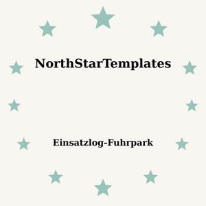 Pode incluir: Um fundo bege claro com um círculo de estrelas verde-azuladas. O texto "NorthStarTemplates" está centrado acima do texto "Einsatzlog-Fuhrpark". O texto está em negrito, em preto.