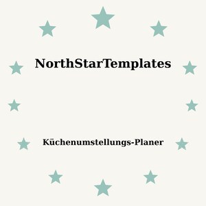 Könnte beinhalten: Ein hellbeiger Hintergrund mit teal-farbenen Sternen, die in einem Kreis angeordnet sind. Der Text "NorthStarTemplates" ist in Schwarz, über dem Text "Küchenumstellungs-Planer".