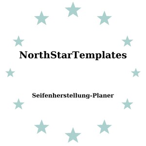May include: A white background with the text "NorthStarTemplates" in black, surrounded by light blue stars. Below the text is the phrase "Seifenherstellung-Planer" in black.