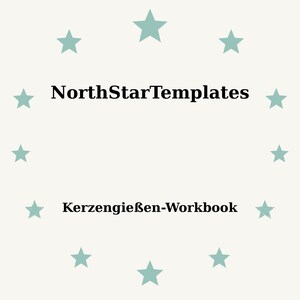 Può includere: Uno sfondo beige chiaro con stelle turchesi disposte in cerchio. Il testo "NorthStarTemplates" è in nero, sopra il testo "Kerzengießen-Workbook", anch'esso in nero.