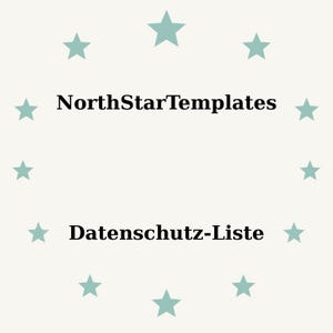 Puede incluir: Un fondo beige claro con un círculo de estrellas turquesas que rodean el texto "NorthStarTemplates" y "Datenschutz-Liste" en negro. El diseño es simple y limpio.