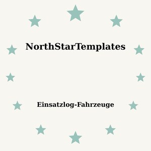 Pode incluir: Gráfico creme com o texto "NorthStarTemplates" em preto, rodeado por estrelas turquesas. Abaixo, o texto "Einsatzlog-Fahrzeuge" também está em preto. O design tem uma estética simples e limpa.