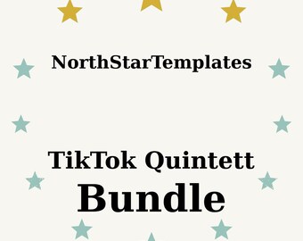 May include: Cream-colored graphic with the text "NorthStarTemplates" above "TikTok Quintett Bundle." The design includes gold and teal stars arranged around the text.