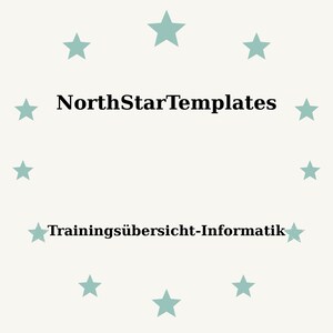 May include: A light beige background with teal stars arranged in a circular pattern. The text "NorthStarTemplates" is centered, above the text "Trainingsübersicht-Informatik".