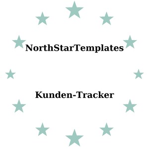 Könnte beinhalten: Weißer Hintergrund mit einem Kranz aus helltürkisen Sternen. Der Text "NorthStarTemplates" steht über dem Text "Kunden-Tracker" in schwarzer, serifenloser Schrift.