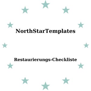 以下が含まれることがあります： 白い背景に、薄い水色の星が円を描いています。「NorthStarTemplates」の文字が太字の黒で、「Restaurierungs-Checkliste」の上に書かれています。テンプレートデザインです。