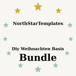 May include: A cream-colored graphic with the text "NorthStarTemplates" above "Diy Weihnachten Basis Bundle". The word "Bundle" is in a bold, black font. The design includes gold and teal stars.