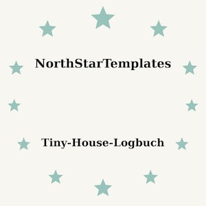 Puede incluir: Fondo color crema con un círculo de estrellas turquesas. El texto "NorthStarTemplates" está en la parte superior y "Tiny-House-Logbuch" en la inferior, ambos en negro.