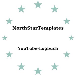 Peut inclure: Fond blanc avec un cercle d'étoiles bleu-vert clair entourant le texte "NorthStarTemplates" au-dessus de "YouTube-Logbuch" en noir.
