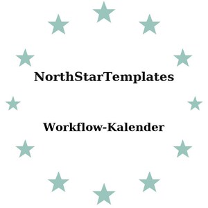 Könnte beinhalten: Weißer Hintergrund mit einem Kranz aus helltürkisen Sternen, der den Text "NorthStarTemplates" über "Workflow-Kalender" in schwarzer Schrift umgibt.