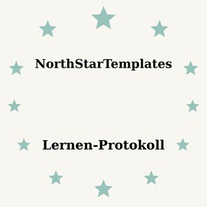 Könnte beinhalten: Hellbeiger Hintergrund mit einem Ring aus türkisfarbenen Sternen, der den Text "NorthStarTemplates" über "Lernen-Protokoll" in schwarzer Schriftart ohne Serifen umgibt.