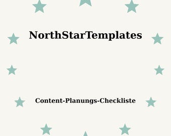 May include: A light beige graphic with teal stars encircling the text "NorthStarTemplates" and "Content-Planungs-Checkliste" in black. The design is simple and clean, with a focus on the text.