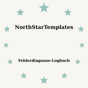 Peut inclure: Fond beige clair avec un cercle d'étoiles turquoise entourant le texte "NorthStarTemplates" au-dessus de "Fehlerdiagnose-Logbuch" en noir. Le design est simple et épuré.